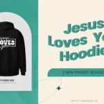 Jesus Loves You Hoodie_FGH Shop Blog Post Cover
